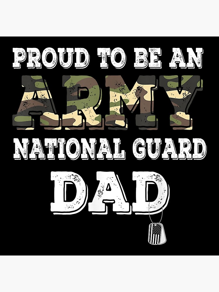 "Proud To Be An Army National Guard Dad Veteran" Poster by waufordjeni
