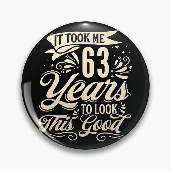 Item preview, It Took me 63 Years to Look This Good Best Birthday Quotes for Husband and Dad designed and sold by TINASTORESHOPE.