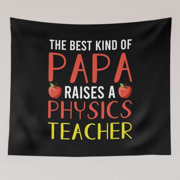 Item preview, The Best Kind of Papa Raises a Physics Teacher designed and sold by AuroraApparel.