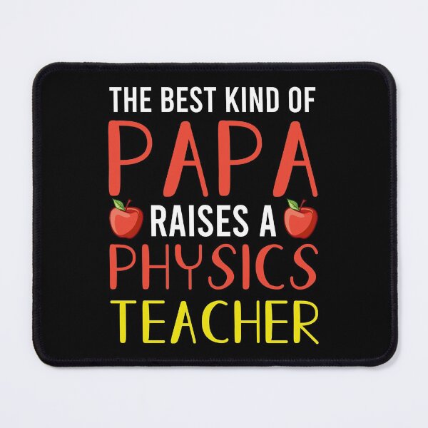 Item preview, The Best Kind of Papa Raises a Physics Teacher designed and sold by AuroraApparel.