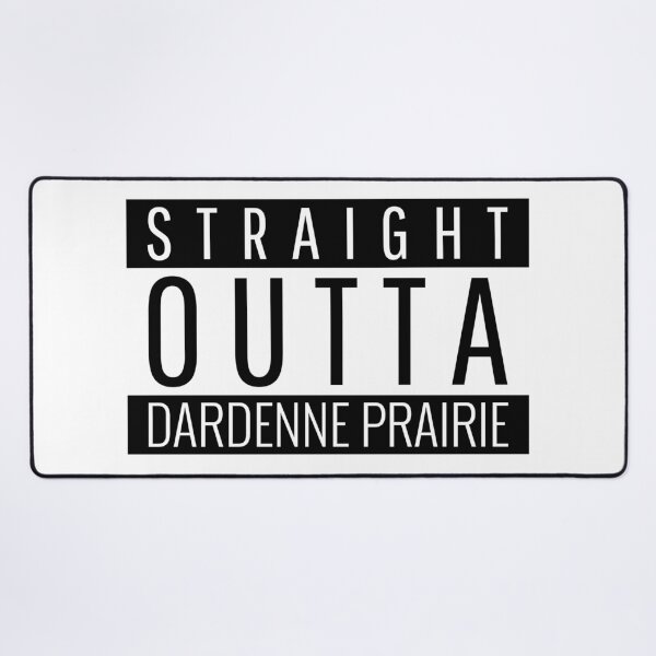 Item preview, Straight Outta Dardenne Prairie Missouri  designed and sold by Teelogic.