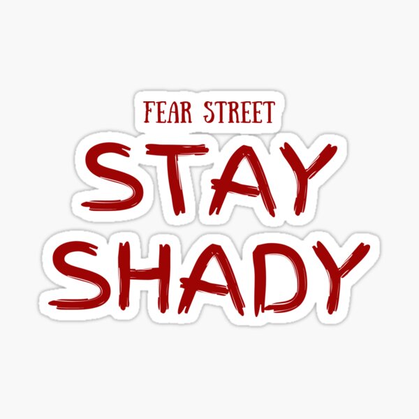 Fear Street Trilogy Stay Shady Merch Design Sticker For Sale By Aplinsky Redbubble 6514