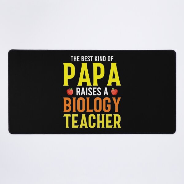 Item preview, The Best Kind of Papa Raises a Biology Teacher designed and sold by AuroraApparel.