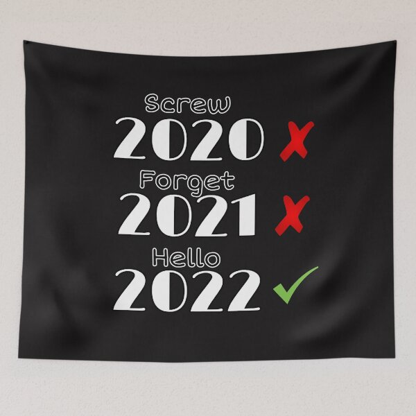 Item preview, Screw 2020 Forget 2021 Hello 2022 Funny designed and sold by OnlyHolidayShop.