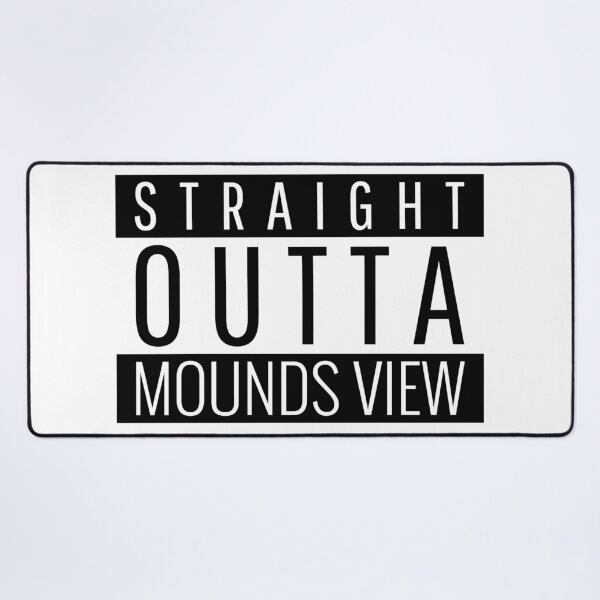 Item preview, Straight Outta Mounds View Minnesota designed and sold by Teelogic.
