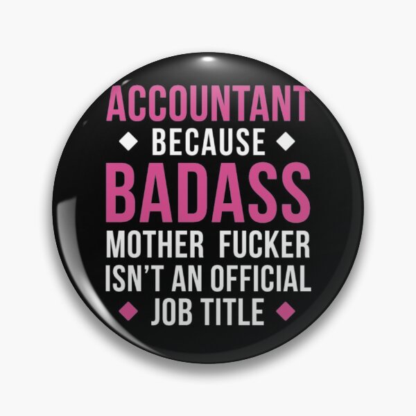 Item preview, Badass Accountant Professions Accounting designed and sold by aryagiri.