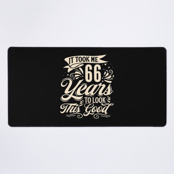 Item preview, It Took me 66 Years to Look This Good Best Birthday Quotes for Husband and Dad designed and sold by TINASTORESHOPE.