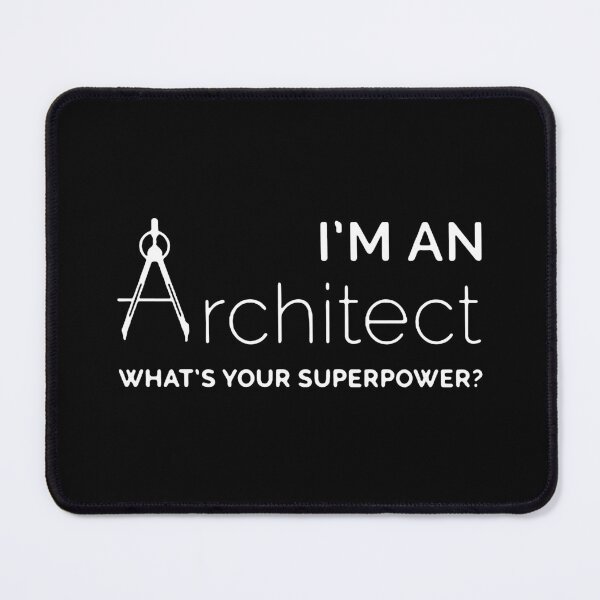 Item preview, I am an architect whats your super power funny architect Science Funny Art Design Happy Apparel Essential Inspiration Joy Mood designed and sold by DesignByHeartUK.