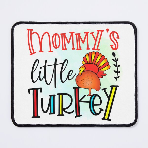 Item preview, Mommy's Little Turkey Thanksgiving designed and sold by PRB1989.