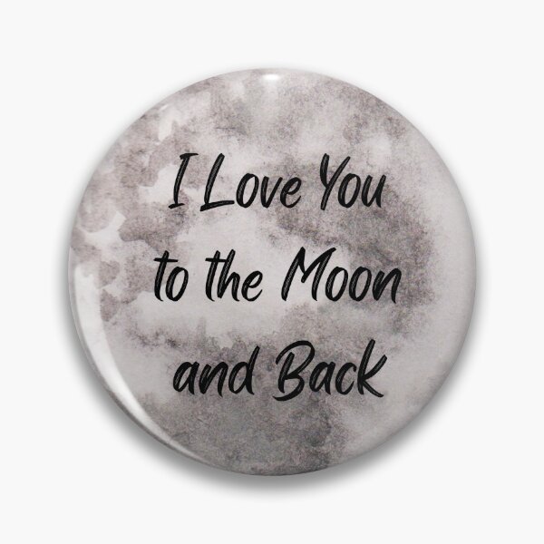 Item preview, I Love You To The Moon and Back designed and sold by DoodlesnPoodles.