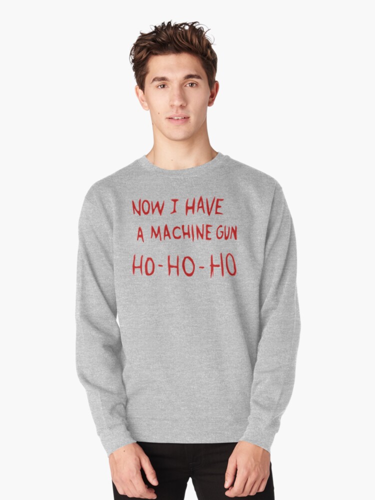 die hard ho ho ho sweatshirt