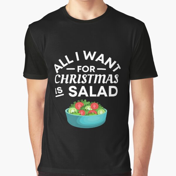 All I Want for Christmas Is Salad - Funny Salad Puns - Christmas