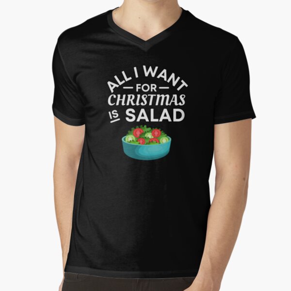 All I Want for Christmas Is Salad - Funny Salad Puns - Christmas