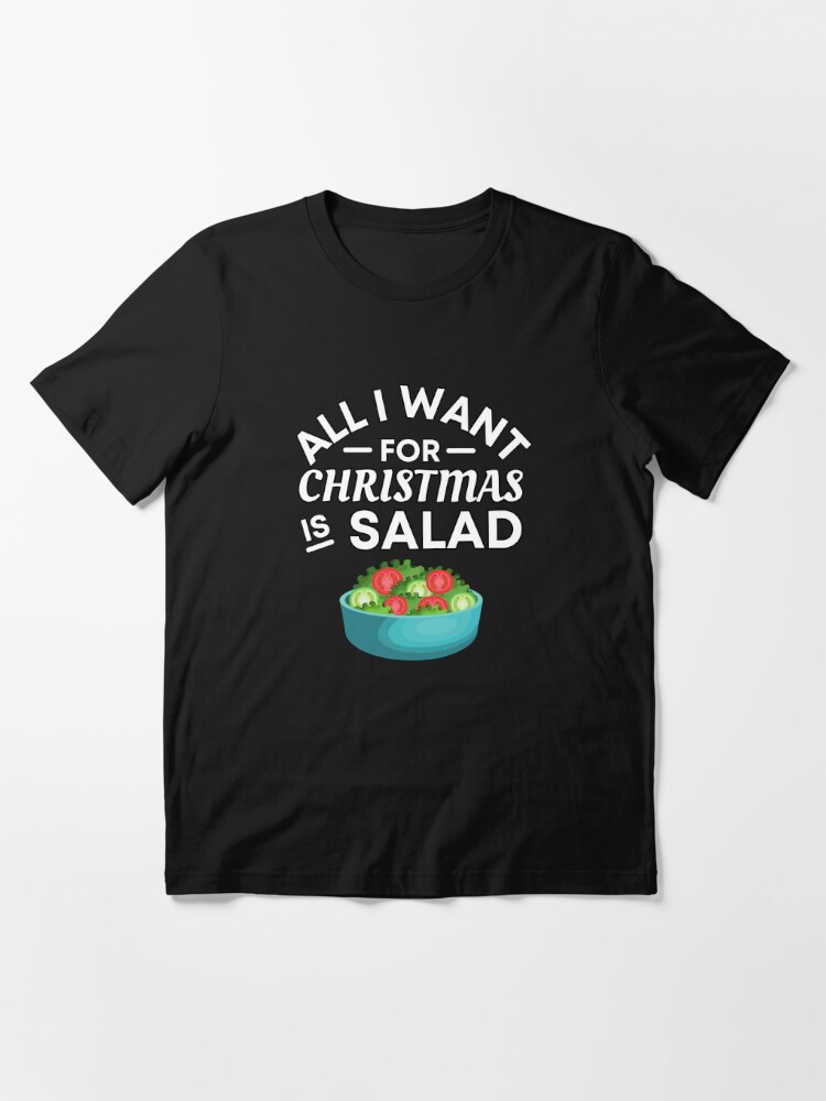 All I Want for Christmas Is Salad - Funny Salad Puns - Christmas