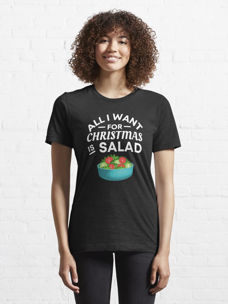 All I Want for Christmas Is Salad - Funny Salad Puns - Christmas