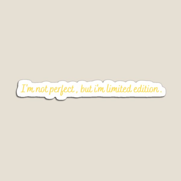 Item preview, Im Not Perfect But Im Limited Edition - Yellow designed and sold by ItsTexty.
