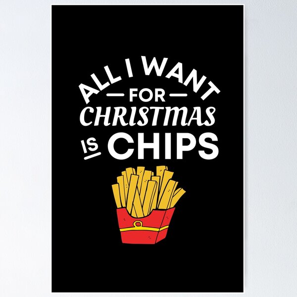 Item preview, All I Want for Christmas Is Chips - Funny Chips Puns - Christmas Gift for Chips Lovers designed and sold by CaitU.