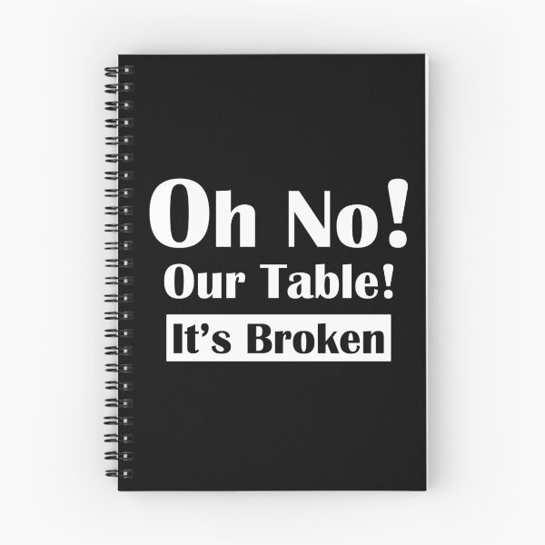 Item preview, Oh No Our Table It's Broken designed and sold by HorizonDesignz.
