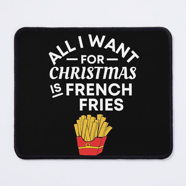 Item preview, All I Want for Christmas Is French Fries- Funny French Fries Puns - Christmas Gift for French Fries Lovers designed and sold by CaitU.