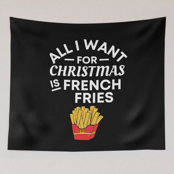 Item preview, All I Want for Christmas Is French Fries- Funny French Fries Puns - Christmas Gift for French Fries Lovers designed and sold by CaitU.