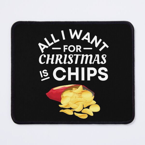Item preview, All I Want for Christmas Is Chips- Funny Chips Puns - Christmas Gift for Chips Lovers designed and sold by CaitU.