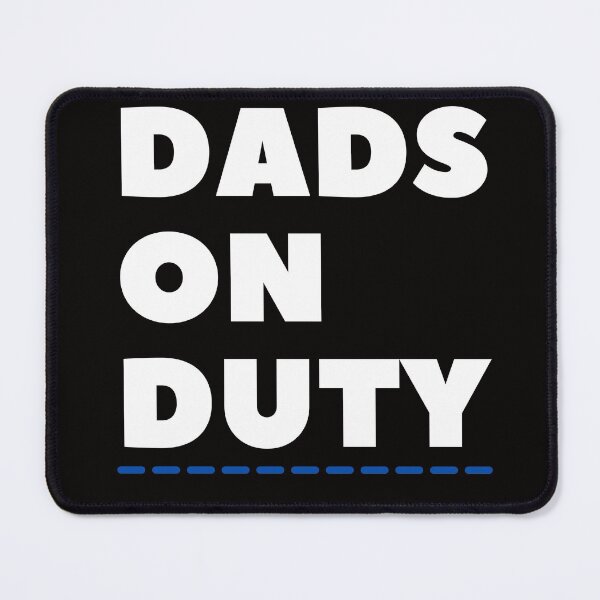 Item preview, Dads On Duty Essential designed and sold by Zyphrost ★★★★★ (✔).