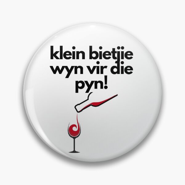 Item preview, Klein bietjie wyn vir die pyn! designed and sold by IetsieAfrikaans.