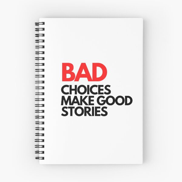 Item preview, Bad Choices make good stories designed and sold by Dagxus.