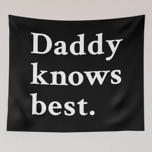 Item preview, Daddy knows best designed and sold by OrenjiMan.