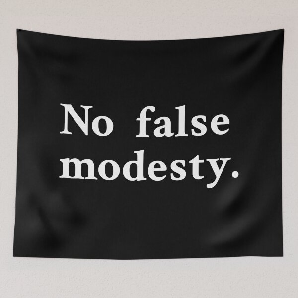 Item preview, No false modesty designed and sold by OrenjiMan.