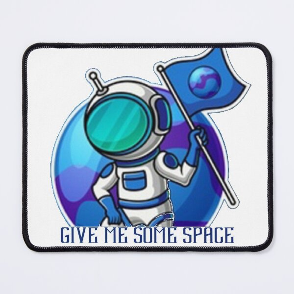 Item preview, Give me some space designed and sold by MrDaddyTs.