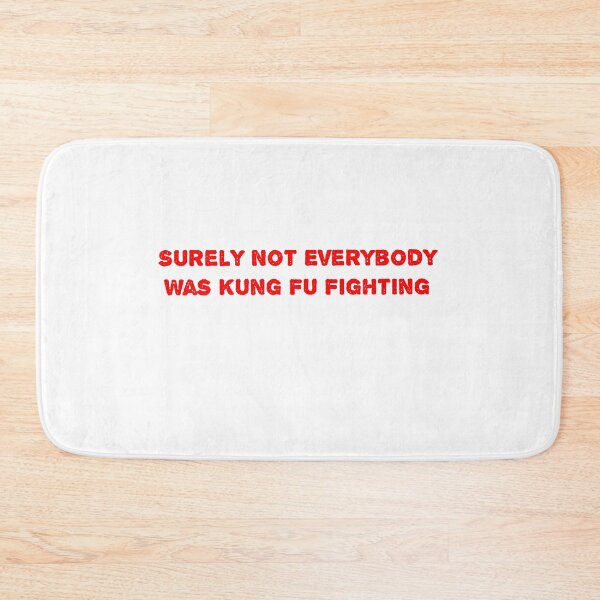 Item preview, Surely Not Everybody Was Kung Fu Fighting designed and sold by Soukainadesign.