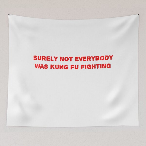Item preview, Surely Not Everybody Was Kung Fu Fighting designed and sold by Soukainadesign.