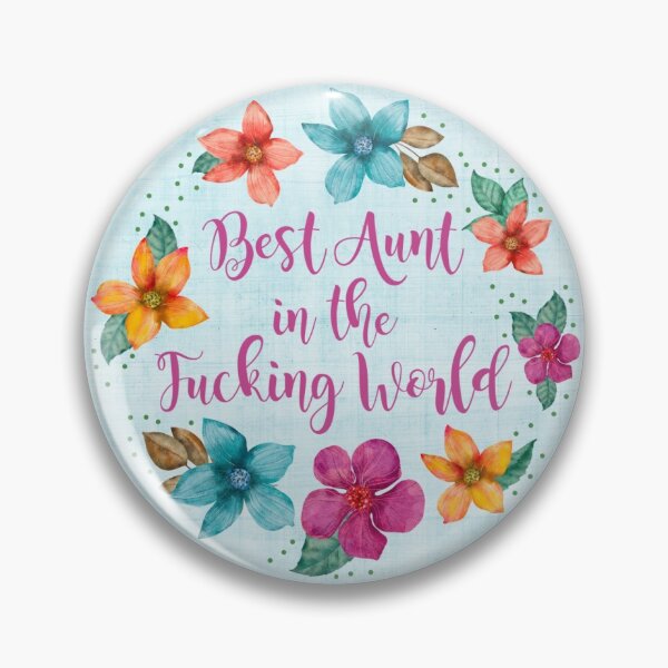 Item preview, Best Aunt in the Fucking World designed and sold by KrisInStitches.