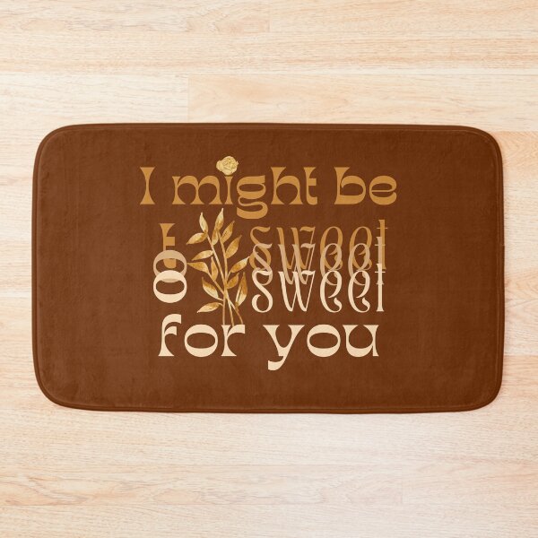 Item preview, I might be too sweet for you - Orange & Brown designed and sold by SalxSal.