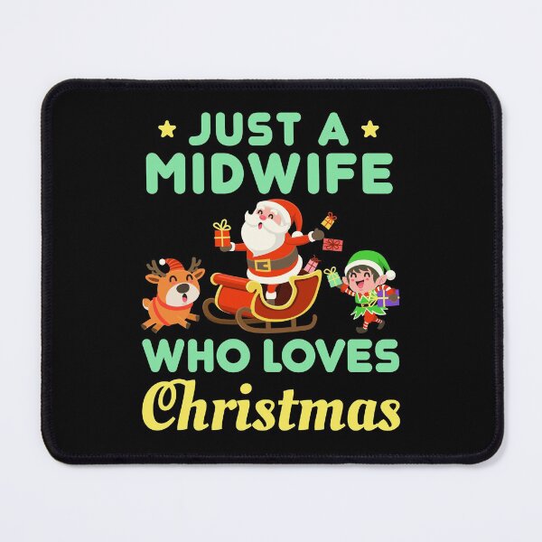 Item preview, Just a Midwife Who Loves Christmas designed and sold by jaygo.