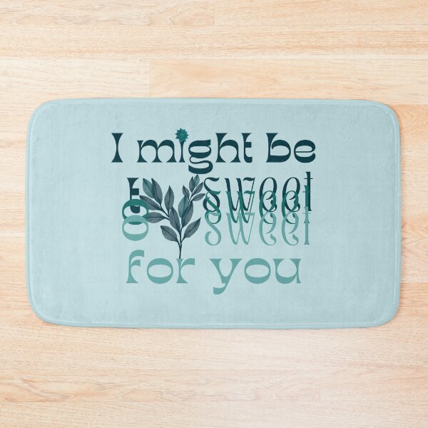 Item preview, I might be too sweet for you - Glass Green designed and sold by SalxSal.
