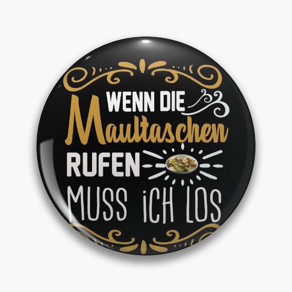 Item preview, When The Maultaschen Call I Have To Go - Swabia designed and sold by Schwaben Designs.