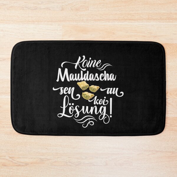 Item preview, Koine Mauldascha Sen Au Koi Lösung! - Swabians designed and sold by Schwaben Designs.