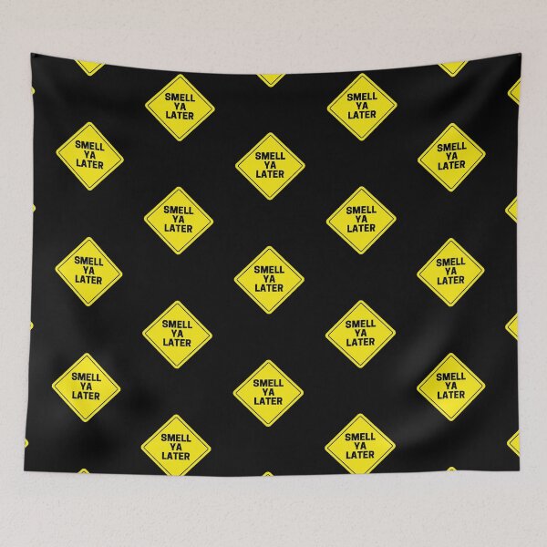 Item preview, Smell Ya Later designed and sold by jamsantos.
