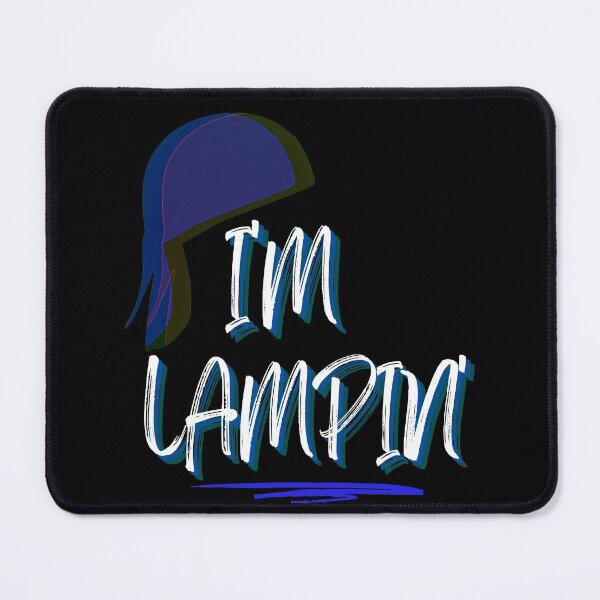 Item preview, I'M LAMPIN' Funny Quote designed and sold by jmed70.