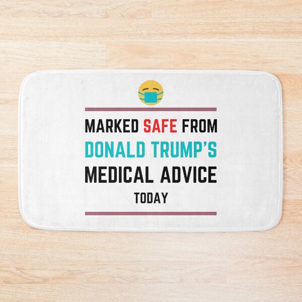 Item preview, Marked Safe From Donald Trump Medical Advice – Funny designed and sold by NGAGE "LIVE LIFE".