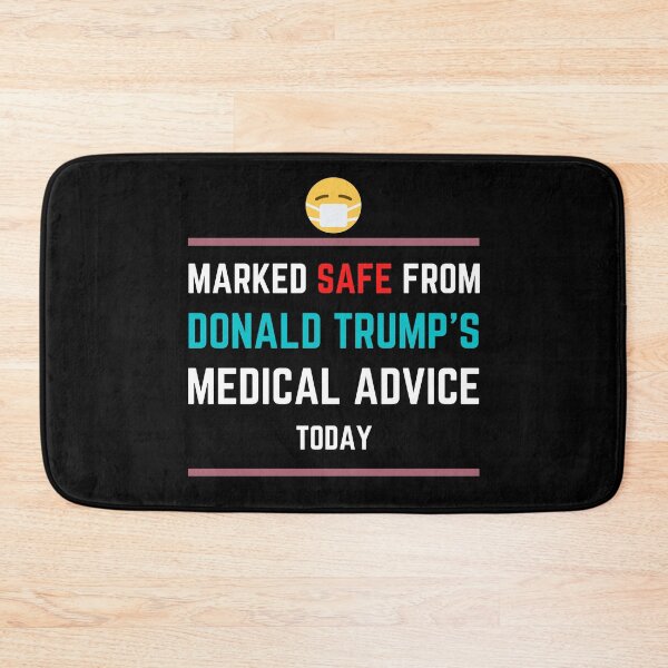 Item preview, Marked Safe From Donald Trump Medical Advice - Funny designed and sold by NGAGE "LIVE LIFE".