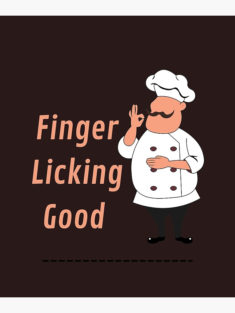 "Finger licking good pun" Poster for Sale by Asameeh Redbubble