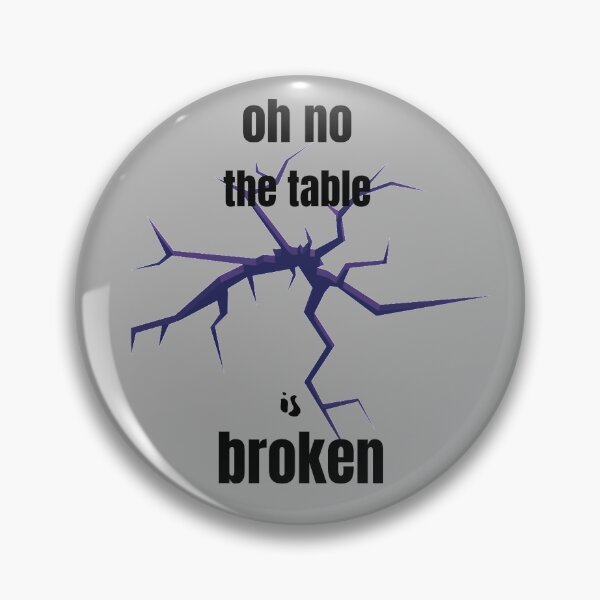 Item preview,  OH NO our table is broken designed and sold by garhoud.