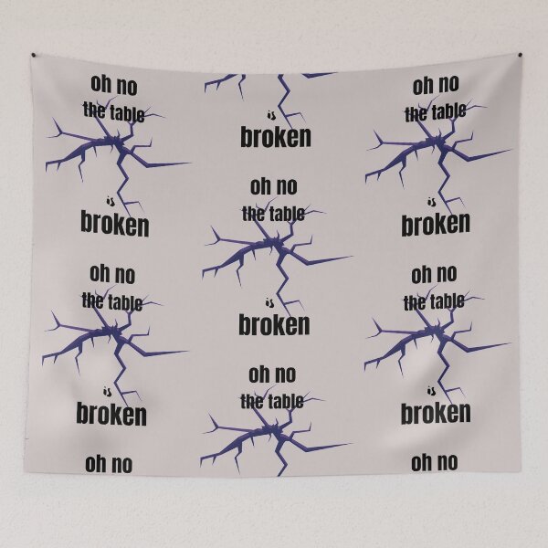 Item preview,  OH NO our table is broken designed and sold by garhoud.