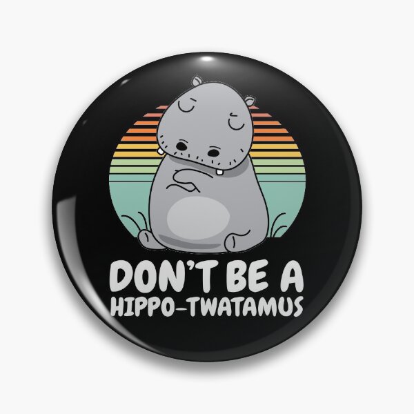 Item preview, Don't Be A Hippo-Twatamus Funny Pun Africa designed and sold by d247.