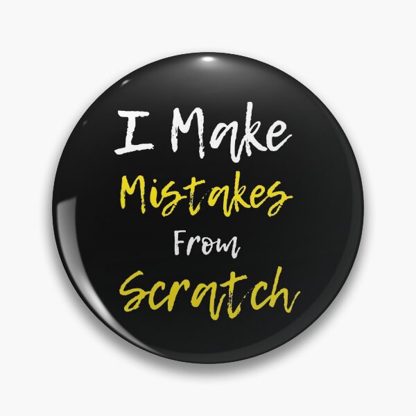 Item preview, I Make Mistakes From Scratch designed and sold by MollinS7.