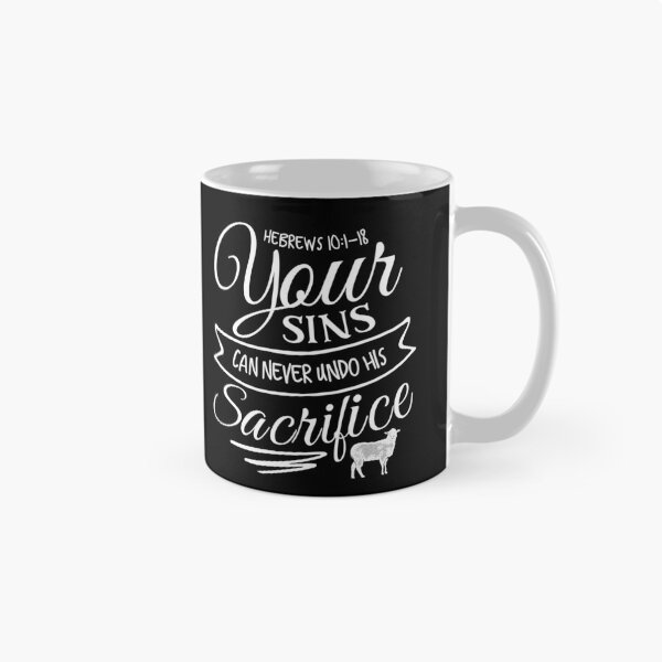 Item preview, Your Sins Can Never Undo His Sacrifice Hebrews 10 Verse 1 - 18 designed and sold by MJDezigns.