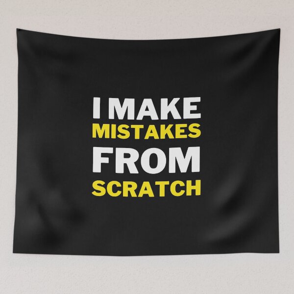 Item preview, I Make Mistakes From Scratch designed and sold by MollinS7.